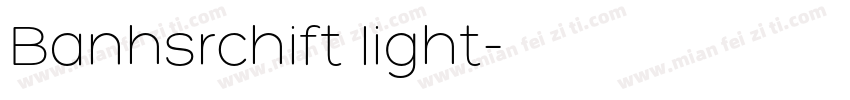 Banhsrchift light字体转换